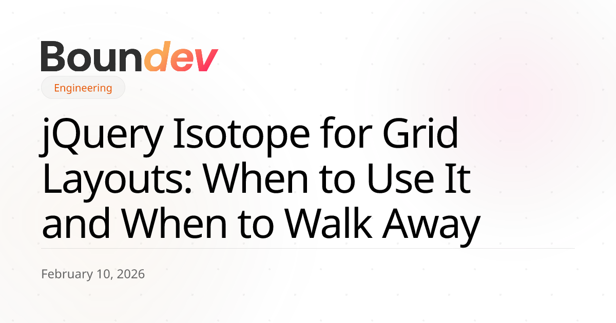 jQuery Isotope for Grid Layouts: When to Use It and When to Walk Away
