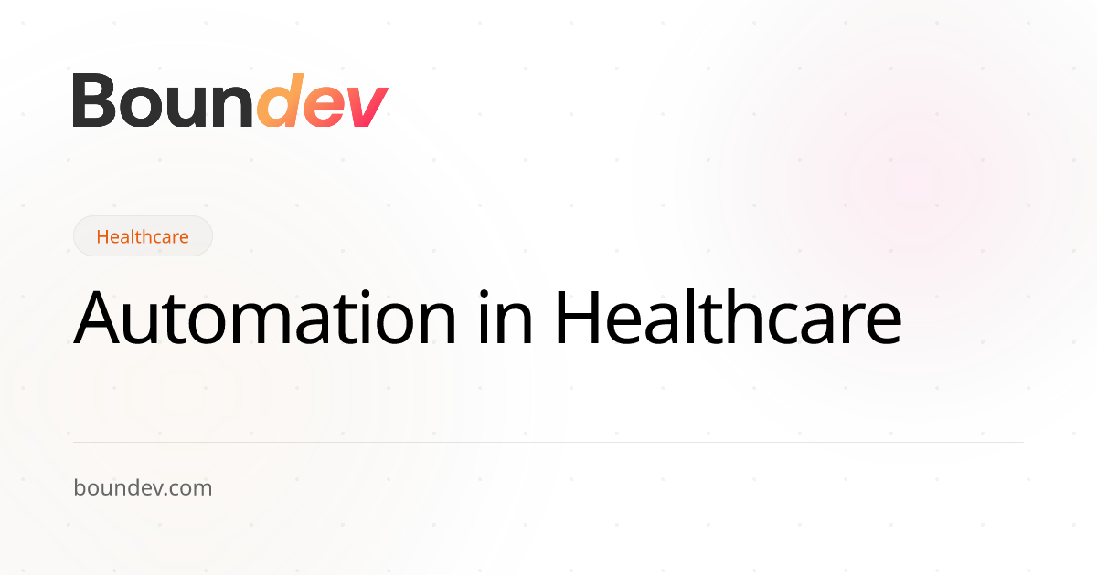 Automation in Healthcare: Workflow Guide and Use Cases