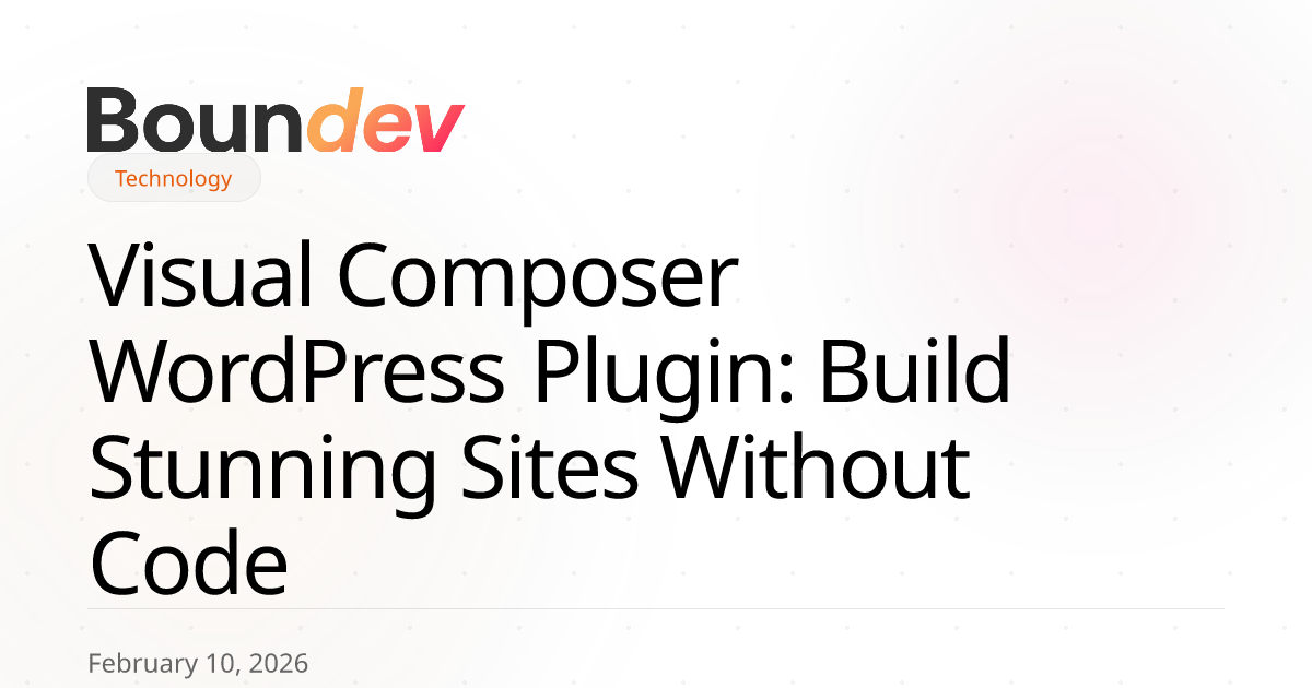 Visual Composer WordPress Plugin: Build Stunning Sites Without Code